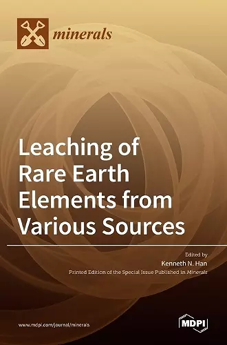 Leaching of Rare Earth Elements from Various Sources cover