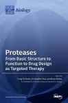 Proteases-From Basic Structure to Function to Drug Design as Targeted Therapy cover
