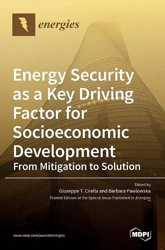 Energy Security as a Key Driving Factor for Socioeconomic Development cover