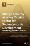 Energy Security as a Key Driving Factor for Socioeconomic Development cover
