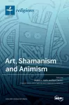 Art, Shamanism and Animism cover