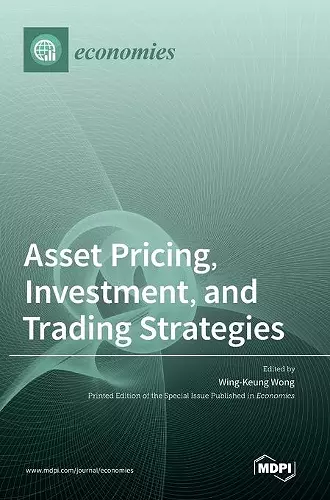 Asset Pricing, Investment, and Trading Strategies cover