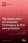 The Application of Computer Techniques to ECG Interpretation cover