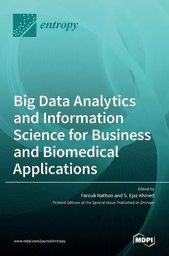 Big Data Analytics and Information Science for Business and Biomedical Applications cover