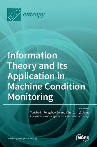 Information Theory and Its Application in Machine Condition Monitoring cover