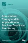 Information Theory and Its Application in Machine Condition Monitoring cover