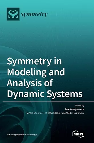 Symmetry in Modeling and Analysis of Dynamic Systems cover