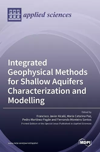 Integrated Geophysical Methods for Shallow Aquifers Characterization and Modelling cover