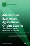 Advances in East Asian Agricultural Origins Studies cover