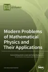 Modern Problems of Mathematical Physics and Their Applications cover