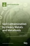 Soil Contamination by Heavy Metals and Metalloids cover