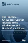 The Fragility-Grievances-Conflict Triangle in the Middle East and North Africa (MENA) cover