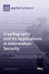 Cryptography and Its Applications in Information Security cover