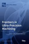 Frontiers in Ultra-Precision Machining cover