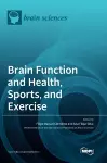 Brain Function and Health, Sports, and Exercise cover