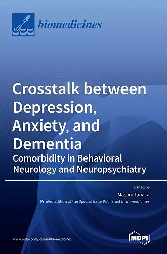 Crosstalk between Depression, Anxiety, and Dementia cover