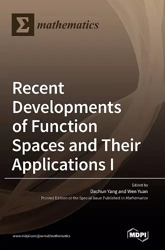 Recent Developments of Function Spaces and Their Applications I cover