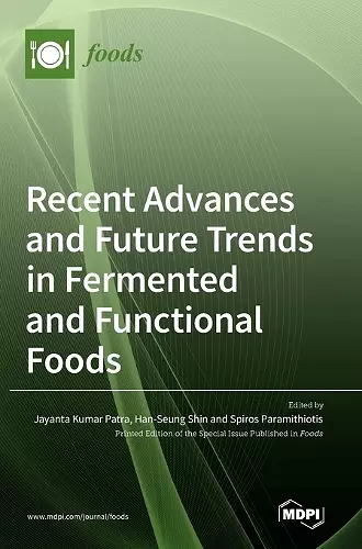 Recent Advances and Future Trends in Fermented and Functional Foods cover