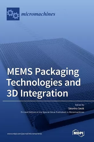 MEMS Packaging Technologies and 3D Integration cover