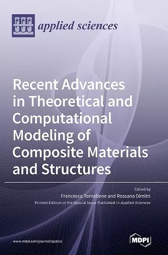 Recent Advances in Theoretical and Computational Modeling of Composite Materials and Structures cover