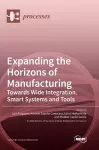 Expanding the Horizons of Manufacturing cover