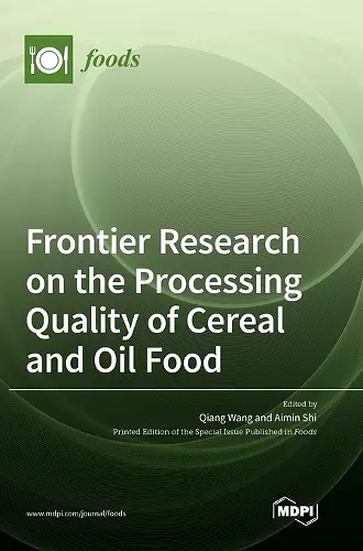 Frontier Research on the Processing Quality of Cereal and Oil Food cover