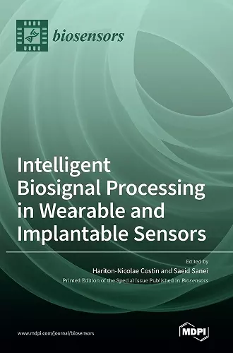 Intelligent Biosignal Processing in Wearable and Implantable Sensors cover