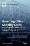 Greening Cities Shaping Cities cover