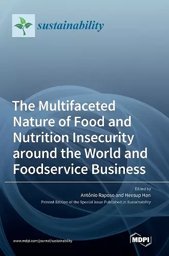 The Multifaceted Nature of Food and Nutrition Insecurity around the World and Foodservice Business cover