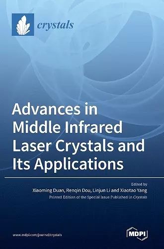 Advances in Middle Infrared Laser Crystals and Its Applications cover