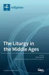The Liturgy in the Middle Ages cover