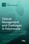 Clinical Management and Challenges in Polytrauma cover