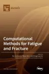 Computational Methods for Fatigue and Fracture cover