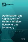 Optimization and Applications of Modern Wireless Networks and Symmetry cover