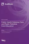 Public Health Palliative Care and Public Palliative Care Education cover