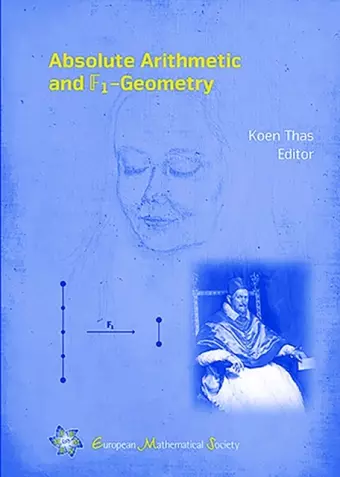 Absolute Arithmetic and F1-Geometry cover