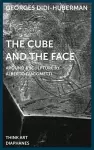 The Cube and the Face – Around a Sculpture by Alberto Giacometti cover