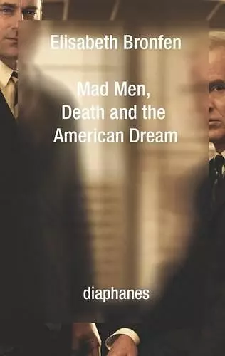 Mad Men, Death and the American Dream cover