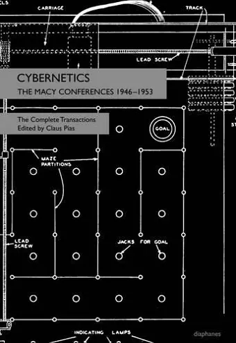 Cybernetics – The Macy Conferences 1946–1953. The Complete Transactions cover
