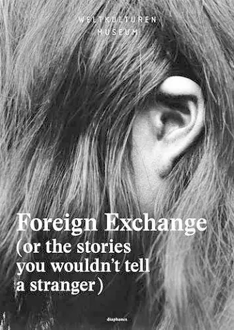 Foreign Exchange – (Or the Stories You Wouldn′t Tell a Stranger) cover