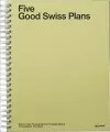 Five Good Swiss Plans cover