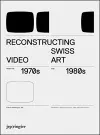 Reconstructing Swiss Video Art cover