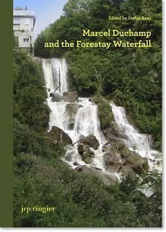 Marcel Duchamp and the Forestay Waterfall cover