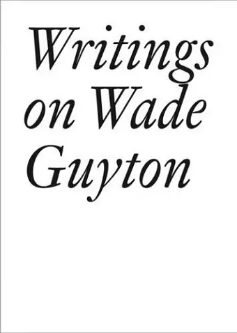 Writings on Wade Guyton cover