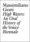 High Waters: An Oral History of the Venice Biennale cover