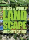 Atlas of World Landscape Architecture cover