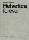 Helvetica Forever: Story of a Typeface cover