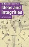 Ideas and Integrities: a Spontaneous Autobiographical Disclosure cover