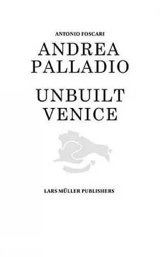 Andrea Palladio - Unbuilt Venice cover