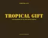 Tropical Gift: the Business of Oil and Gas in Nigeria cover